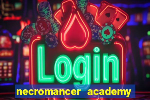 necromancer academy and the genius summoner ler